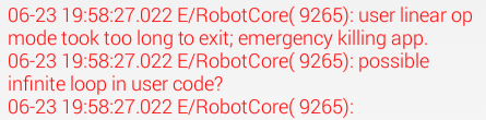 Robot Controller log excerpt in red showing a user linear Op Mode took too long to exit and the app killing itself.